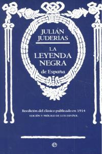 LEYENDA NEGRA, LA | 9788490601006 | JUDERÍAS Y LOYOT, JULIÁN