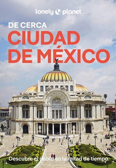 CIUDAD DE MÉXICO : DE CERCA LONELY PLANET [2026] | 9788408311782 | TANG, PHILLIP