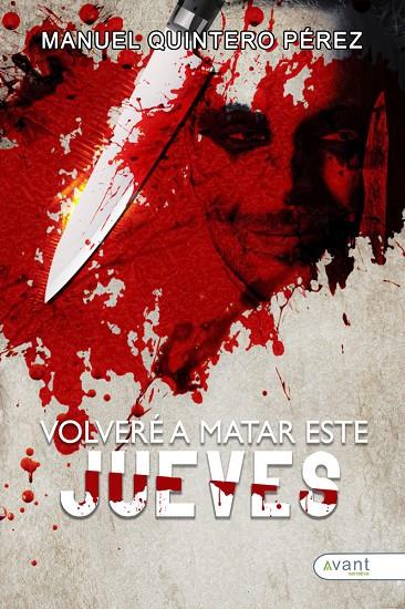 VOLVERÉ A MATAR ESTE JUEVES | 9791387805296 | QUINTERO PEREZ, MANUEL