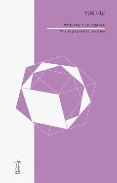MAQUINA Y SOBERANIA | 9789878272450 | HUI, YUK