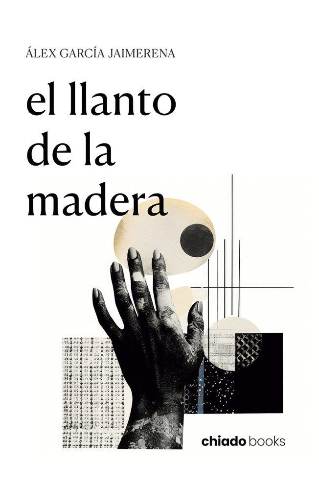 LLANTO DE LA MADERA, EL | 9789893796726 | GARCIA JAIMERENA, ALEX