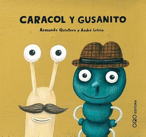CARACOL Y GUSANITO | 9788496788527 | QUINTERO, ARMANDO / LETRIA, ANDRE