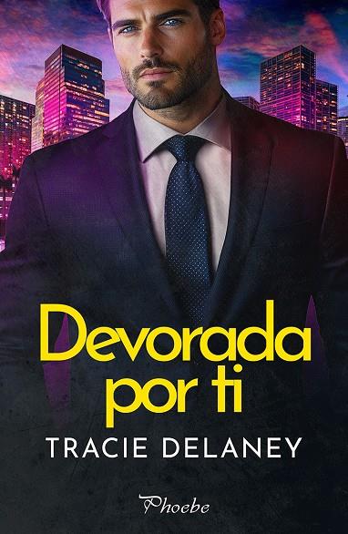DEVORADA POR TI | 9791387787431 | DELANEY, TRACIE