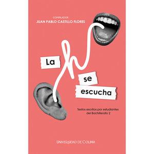 H SE ESCUCHA, LA | 9786078984091 | CASTILLO FLORES, JUAN PABLO