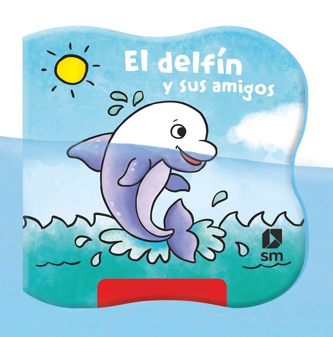 DELFÍN Y SUS AMIGOS, EL | 9788413188560 | ROBJOHNS, LAURA-ANNE
