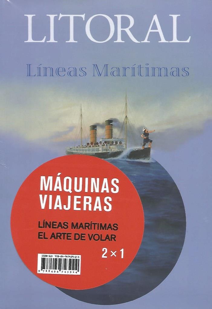 REVISTA LITORAL 254 Y 256 : MÁQUINAS VIAJERAS Y LINEAS MARÍTIMAS (PACK) | 9788494743924 | VARIOS AUTORES