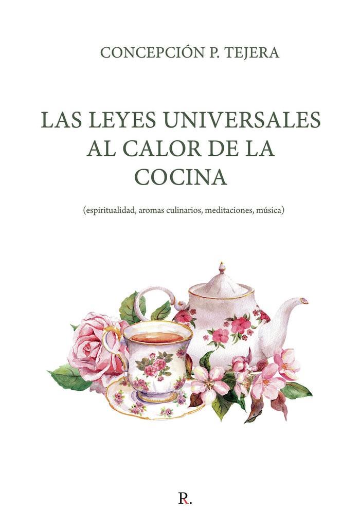 LEYES UNIVERSALES AL CALOR DE LA COCINA, LAS | 9788419225962 | P. TEJERA, CONCEPCIÓN