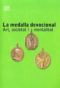XX CURS D'HISTÒRIA MONETÀRIA D'HISPÀNIA. LA MEDALLA DEVOCIONAL. ART, SOCIETAT I MENTALITAT | 9788480432962 | ESTRADA RIUS, ALBERT