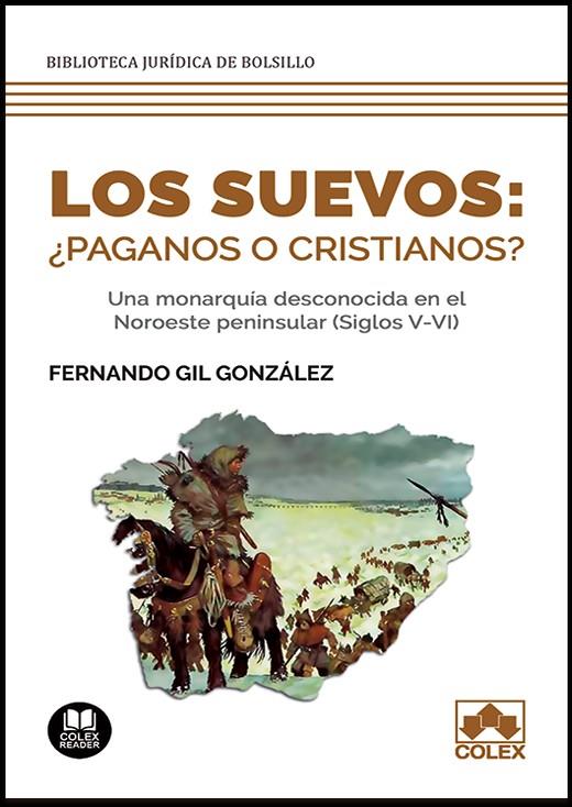 SUEVOS, LOS : ¿PAGANOS O CRISTIANOS? | 9788413590349 | GIL GONZALEZ, FERNANDO