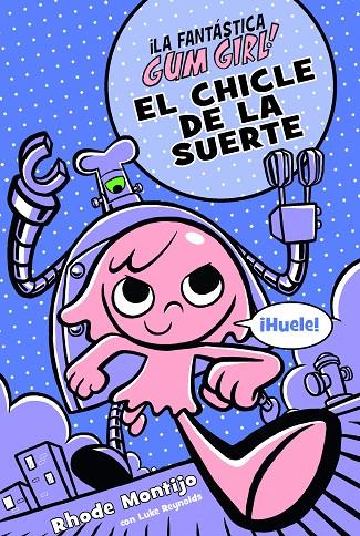 CHICLE DE LA SUERTE, EL | 9788468340753 | MONTIJO, RHODE / REYNOLDS, LUKE