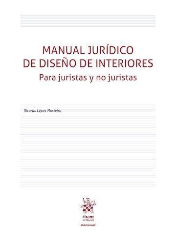MANUAL JURIDICO DE DISEÑO DE INTERIORES | 9791370405304 | LOPEZ MOSTEIRO, RICARDO