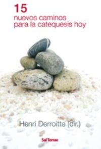 15 NUEVOS CAMINOS PARA LA CATEQUESIS HOY | 9788429317435 | DERROITTE, HENRI