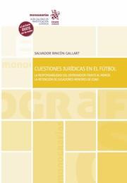 CUESTIONES JURÍDICAS EN EL FÚTBOL | 9788411137638 | RINCON GALLART, SALVADOR