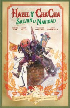 HISTORIAS DE THE UMBRELLA ACADEMY : HAZEL Y CHA CHA SALVAN LA NAVIDAD | 9788467940244 | WAY, GERARD / ALLIE, SCOTT