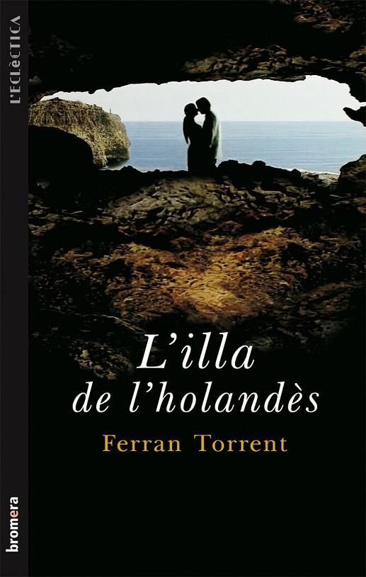ILLA DE L'HOLANDÈS, L' | 9788476604366 | TORRENT, FERRAN
