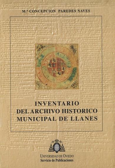 INVENTARIO DEL ARCHIVO HISTÓRICO MUNICIPAL DE LLANES | 9788474688177 | PAREDES NAVES, Mª CONCEPCIÓN