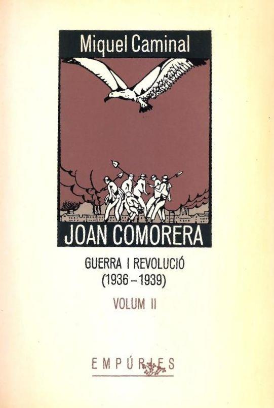 JOAN COMORERA (II): GUERRA I REVOLUCIÓ (1936-1939) | 9788475960128 | CAMINAL, MIQUEL
