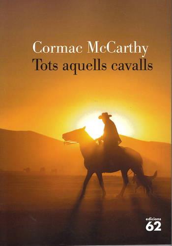 TOTS AQUELLS CAVALLS | 9788429746174 | MCCARTHY, CORMAC