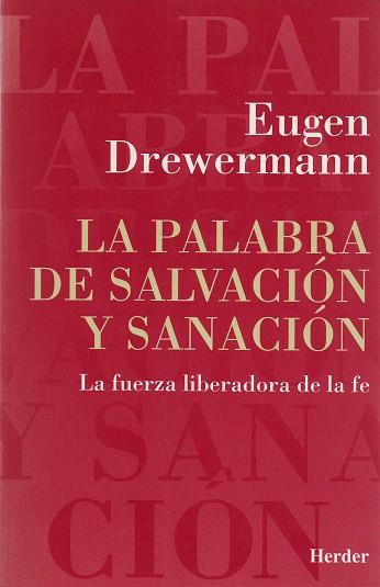PALABRA DE SALVACIÓN Y SANACIÓN, LA | 9788425419041 | DREWERMANN, EUGEN