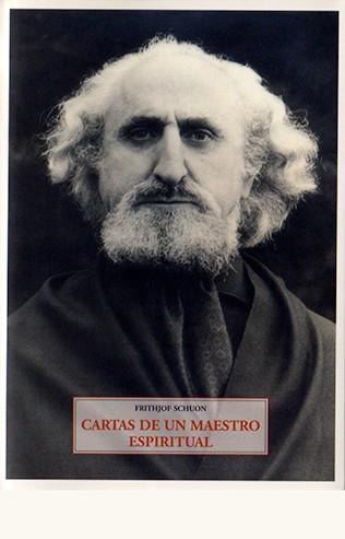 CARTAS DE UN MAESTRO ESPIRITUAL | 9788497169165 | SCHUON, FRITHJOF