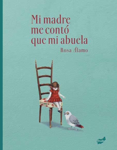 MI MADRE ME CONTO QUE MI ABUELA | 9788418702853 | ÁLAMO, ROSA