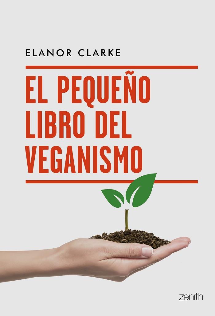 PEQUEÑO LIBRO DEL VEGANISMO, EL | 9788408216094 | CLARKE, ELANOR