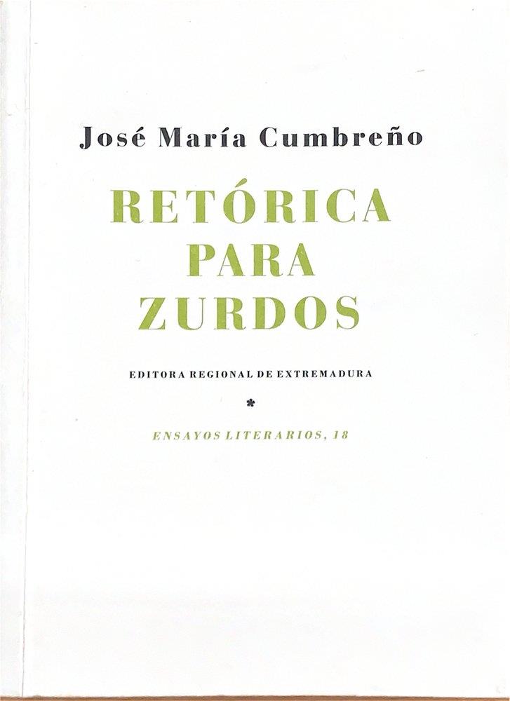 RETÓRICA PARA ZURDOS | 9788498522372 | CUMBREÑO, JOSE MARIA