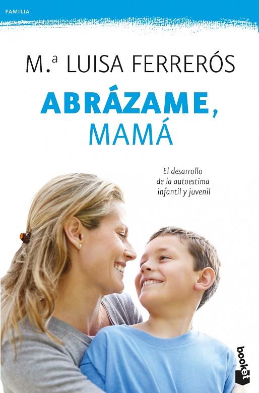ABRÁZAME, MAMÁ | 9788408006428 | FERRERÓS, M. LLUISA