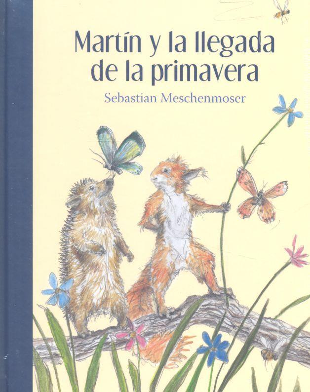 MARTIN Y LA LLEGADA DE LA PRIMAVERA | 9786071613868 | MESCHENMOSER, SEBASTIÁN