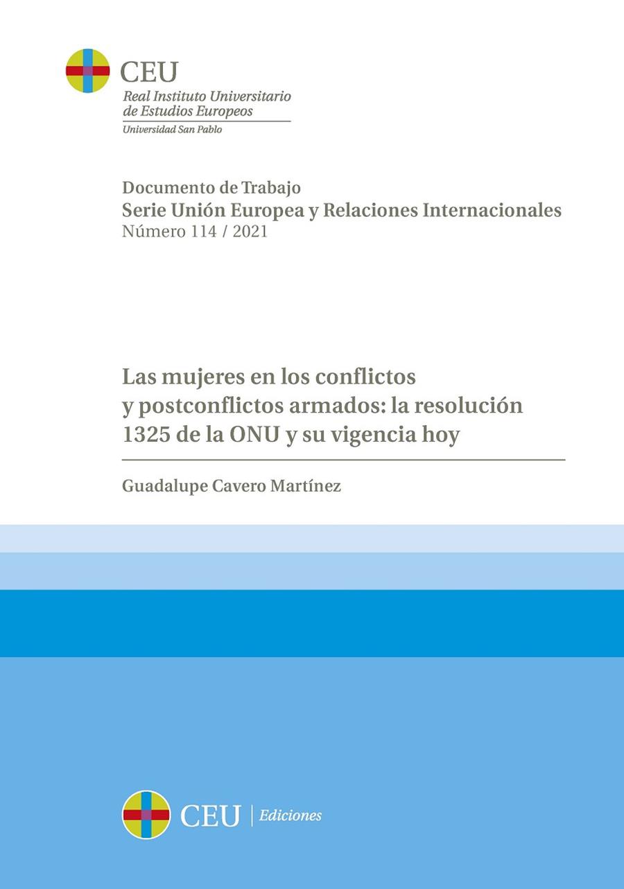 MUJERES EN LOS CONFLICTOS Y POSTCONFLICTOS ARMADOS, LAS : LA RESOLUCIÓN 1325 DE LA ONU Y SU VIGENCIA HOY | 9788418463884 | CAVERO MARTÍNEZ, GUADALUPE