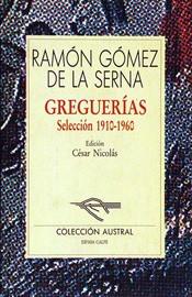 GREGUERIAS. SELECCION 1910-1960 | 9788423919796 | GOMEZ DE LA SERNA, RAMON
