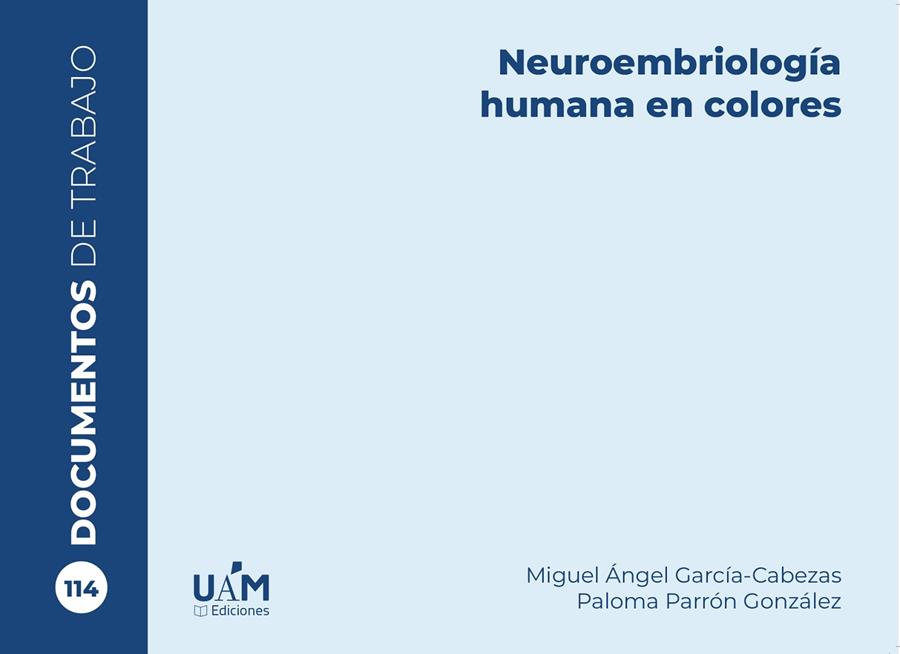 NEUROEMBRIOLOGIA HUMANA EN COLORES | 9788411680158 | GARCIA-CABEZAS, MIGUEL ANGEL