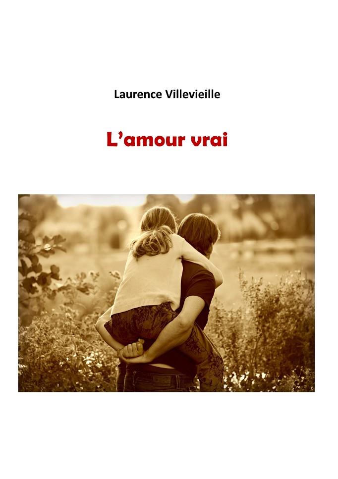 AMOUR VRAI, L' | 9782322192847 | VILLEVIEILLE, LAURENCE