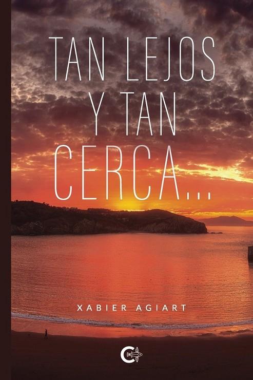 TAN LEJOS Y TAN CERCA... | 9788410410510 | AGIART, XABIER