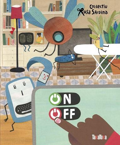 ON/OFF (ED. EN CATALÀ) | 9788418821424 | COL·LECTIU ROSA SARDINA