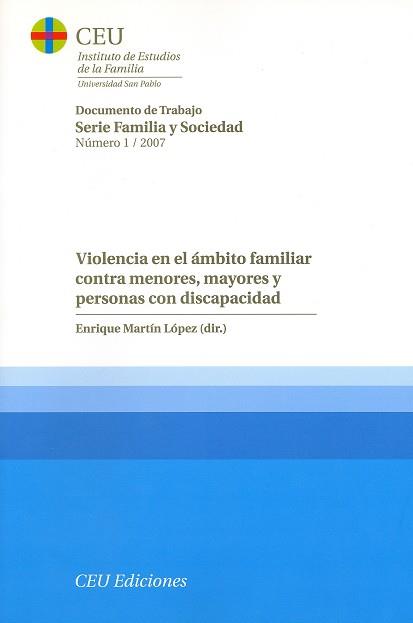 VIOLENCIA EN EL ÁMBITO FAMILIAR CONTRA MENORES, MAYORES Y PERSONAS CON DISCAPACIDAD | 9788496860322