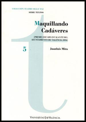 MAQUILLANDO CADÁVERES | 9788437064505 | MIRA, JUANLUIS