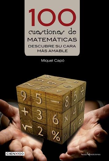 100 CUESTIONES DE MATEMÁTICAS | 9788416012428 | CAPÓ, MIQUEL