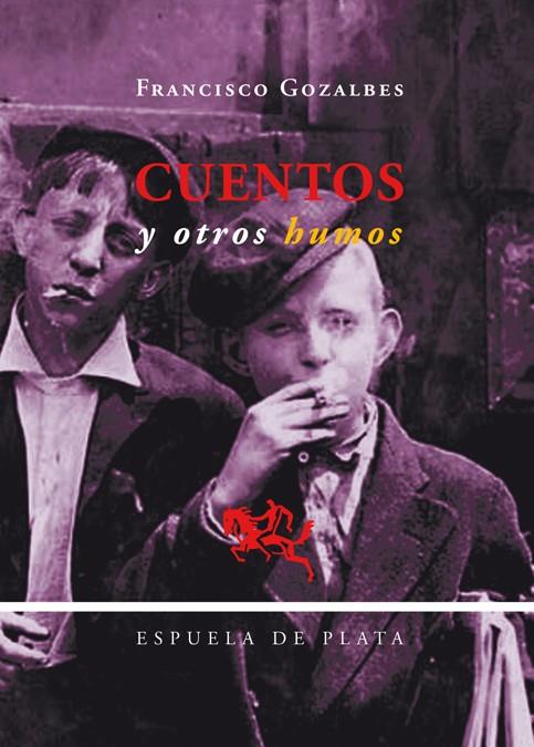 CUENTOS Y OTROS HUMOS | 9788415177043 | GOZALBES, FRANCISCO
