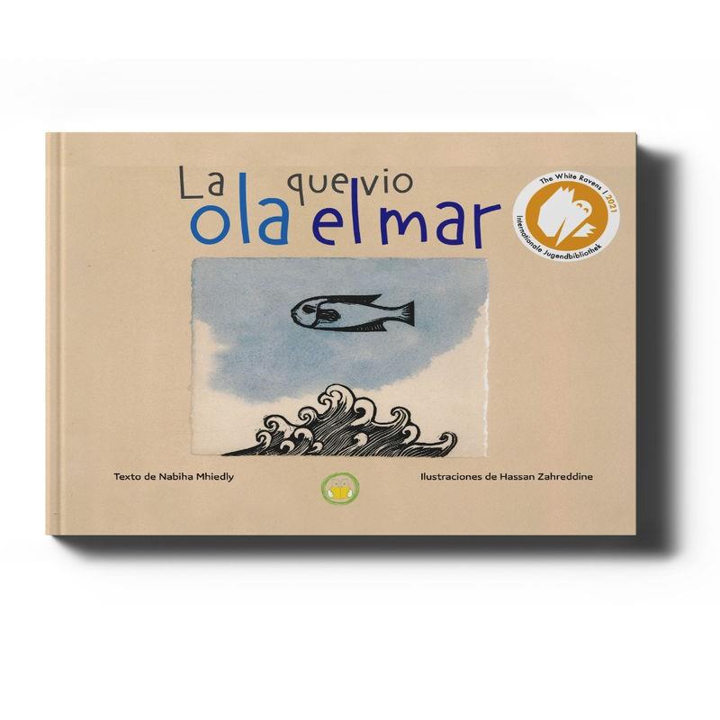OLA QUE VIO EL MAR, LA | 9788418355851 | DAADOUCH, MARIA / ZAHR-ALDIN, HASSAN
