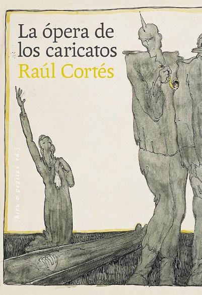ÓPERA DE LOS CARICATOS, LA | 9788496584662 | CORTÉS, RAÚL