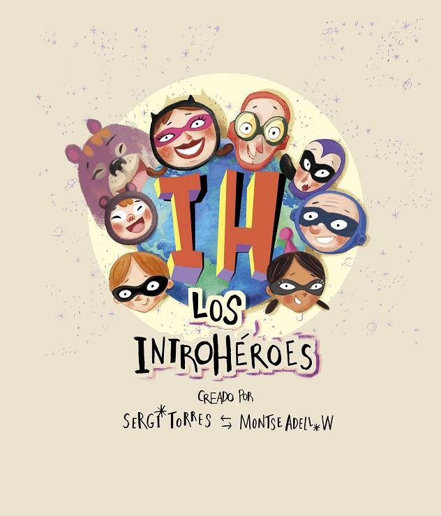 INTROHÉROES, LOS | 9788409139118 | ADELL W., MONTSE / TORRES, SERGI
