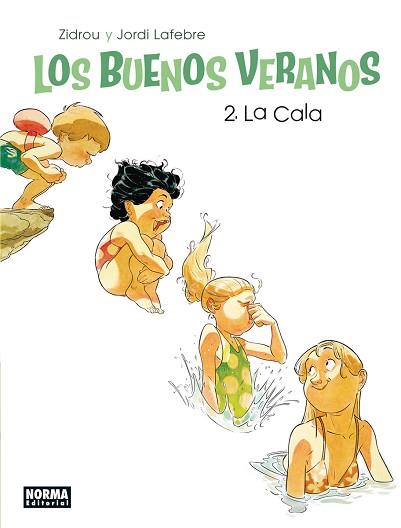 BUENOS VERANOS 02, LOS : LA CALA | 9788467924831 | ZIDROU / LAFEBRE, JORDI