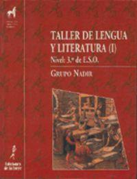 TALLER I LENGUA Y LITERATURA | 9788479603847 | GRUPO NADIR