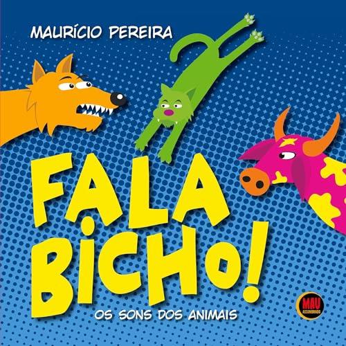 FALA BICHO! | 9786501283685 | PEREIRA, MAURICIO