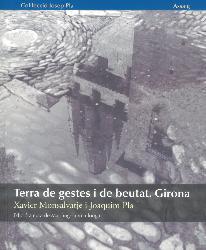TERRA DE GESTES I DE BEUTAT. GIRONA | 9788415808336 | MONSALVATJE, XAVIER / PLA, JOAQUIM