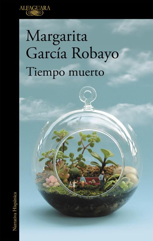 TIEMPO MUERTO | 9788420432601 | GARCÍA ROBAYO, MARGARITA