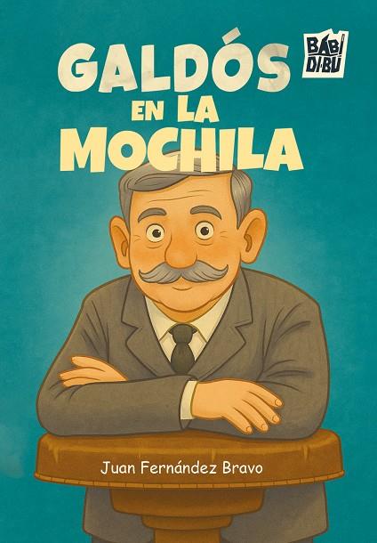 GALDÓS EN LA MOCHILA | 9791387821296 | FERNANDEZ BRAVO, JUAN