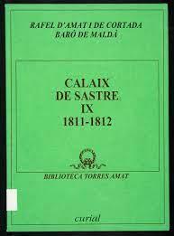 CALAIX DE SASTRE, VOL. IX (1811-1812) | 9788472567818 | D'AMAT I DE CORTADA, RAFAEL. BARÓ DE MALDÀ