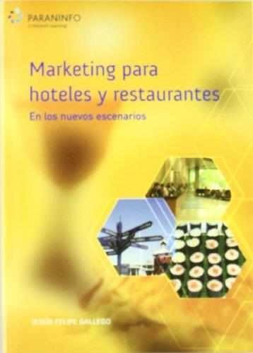MARKETING PARA HOTELES Y RESTAURANTES EN LOS NUEVOS ESCENARIOS | 9788428329569 | FELIPE GALLEGO, JESÚS